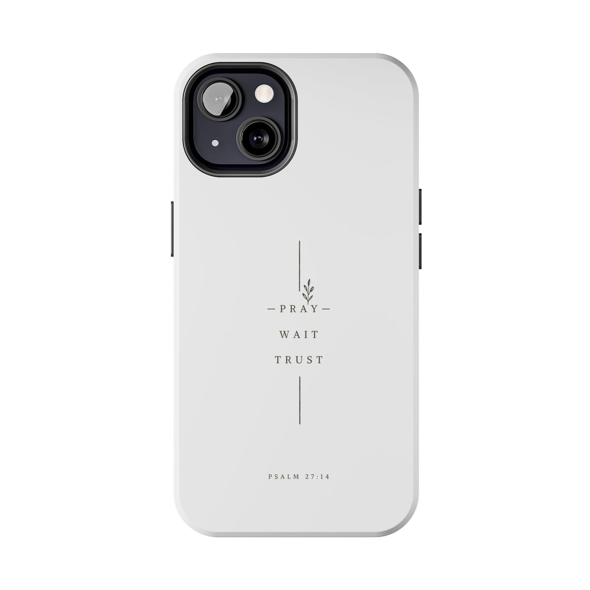 Pray Wait Trust minimalist phone case | Psalm 27:14