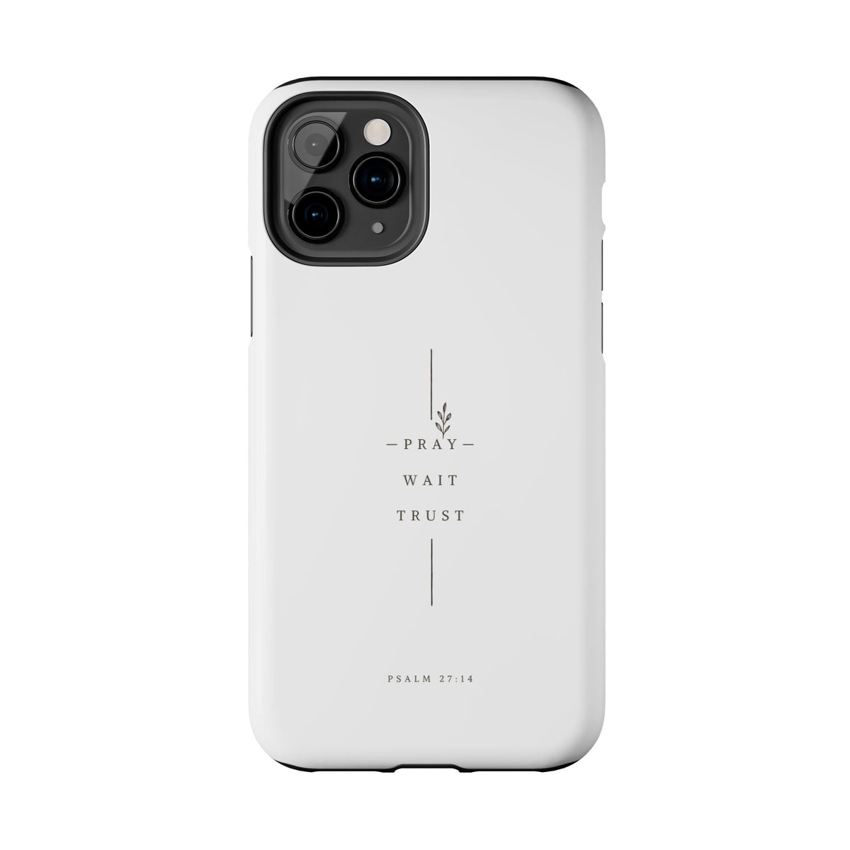 Pray Wait Trust minimalist phone case | Psalm 27:14