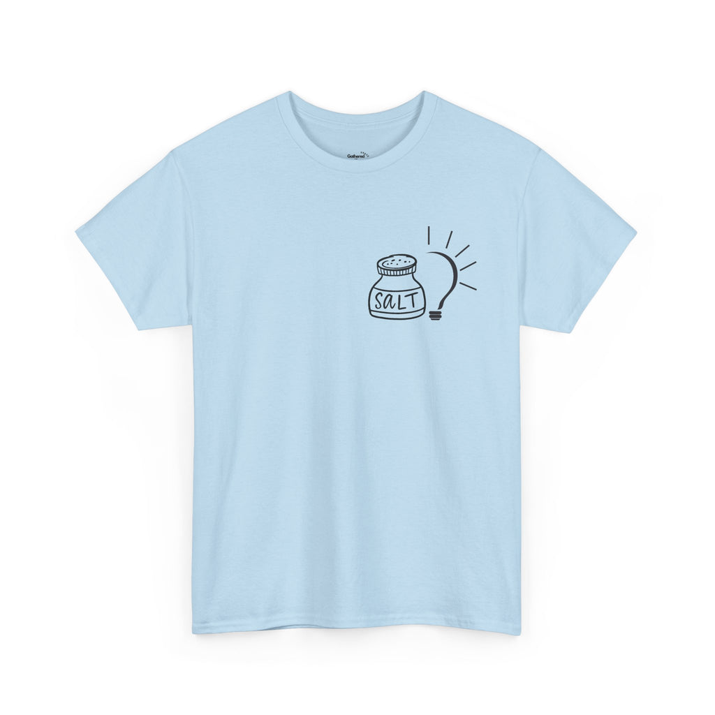 Salt & Light Tee | inspirational Quote at the Back