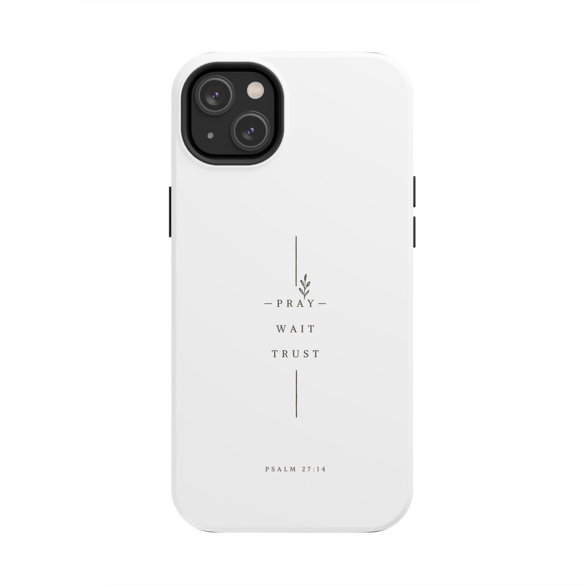 Pray Wait Trust minimalist phone case | Psalm 27:14