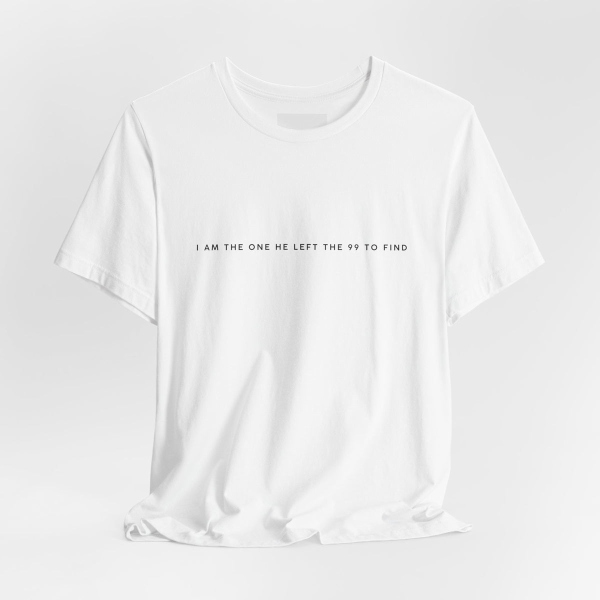 Minimalist White Tee — "I Am the One He Left Me To Find"