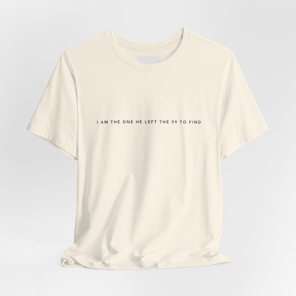 Minimalist White Tee — "I Am the One He Left Me To Find"