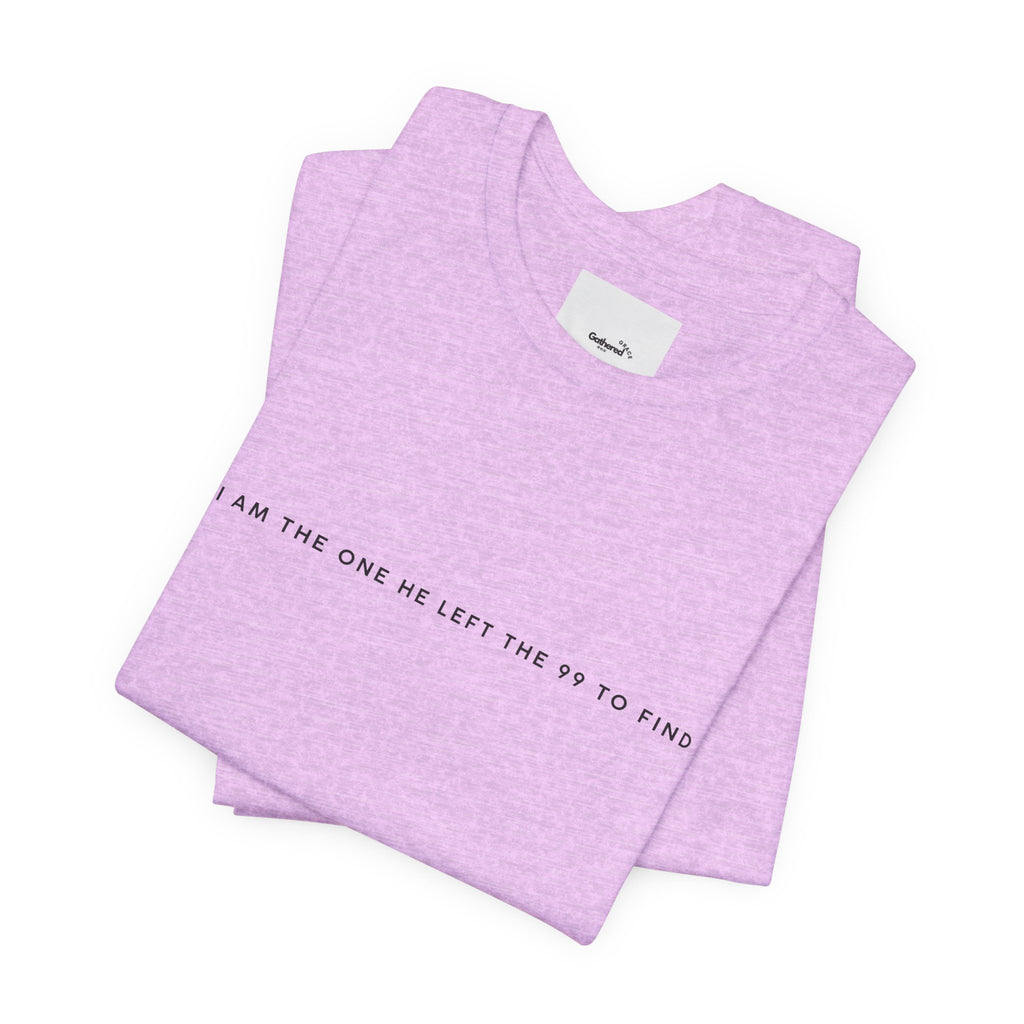 Minimalist White Tee — "I Am the One He Left Me To Find"
