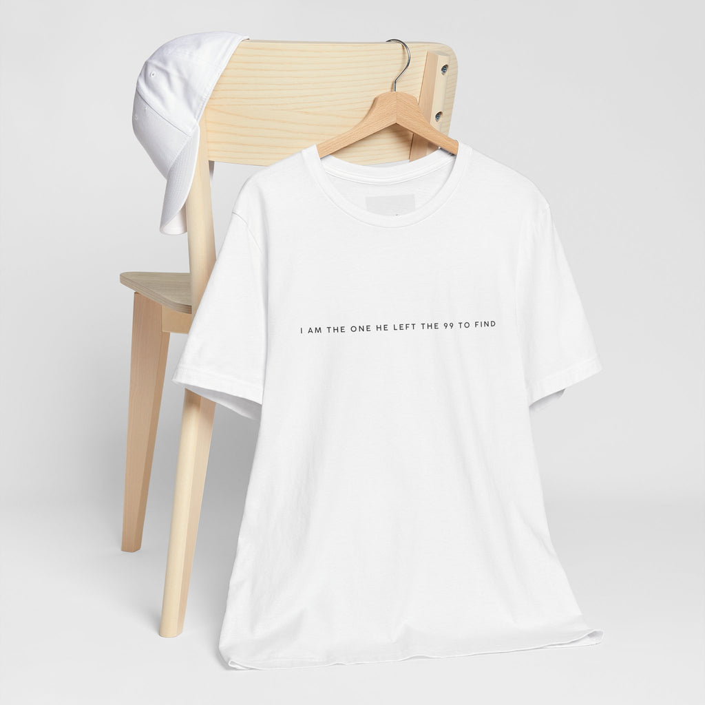 Minimalist White Tee — "I Am the One He Left Me To Find"