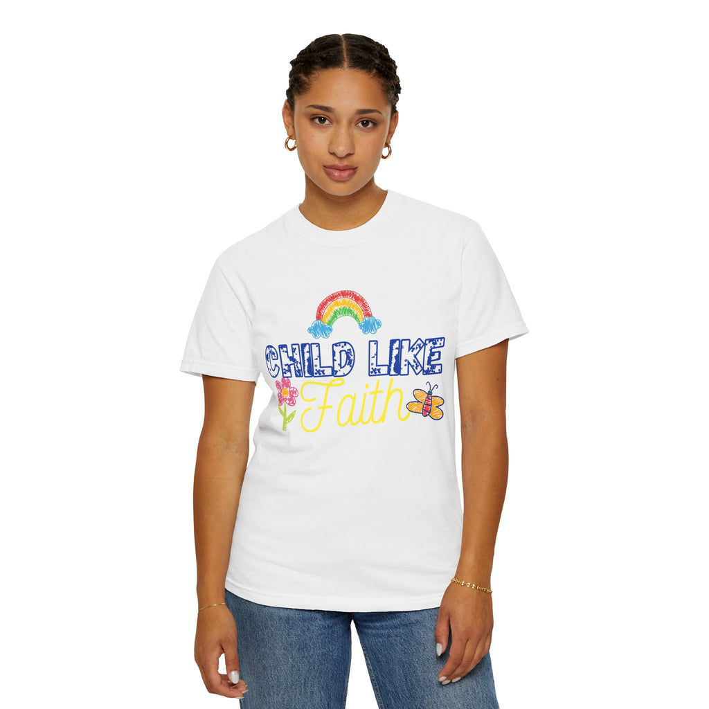 Child Like Faith Print - Unisex Garment-Dyed T-shirt