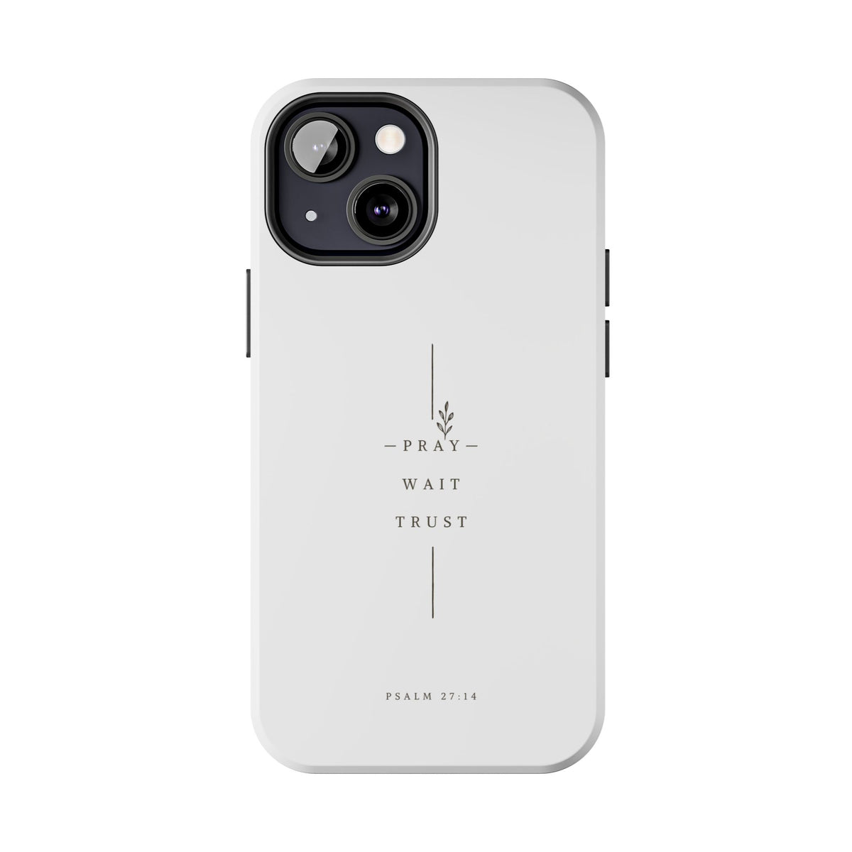 Pray Wait Trust minimalist phone case | Psalm 27:14