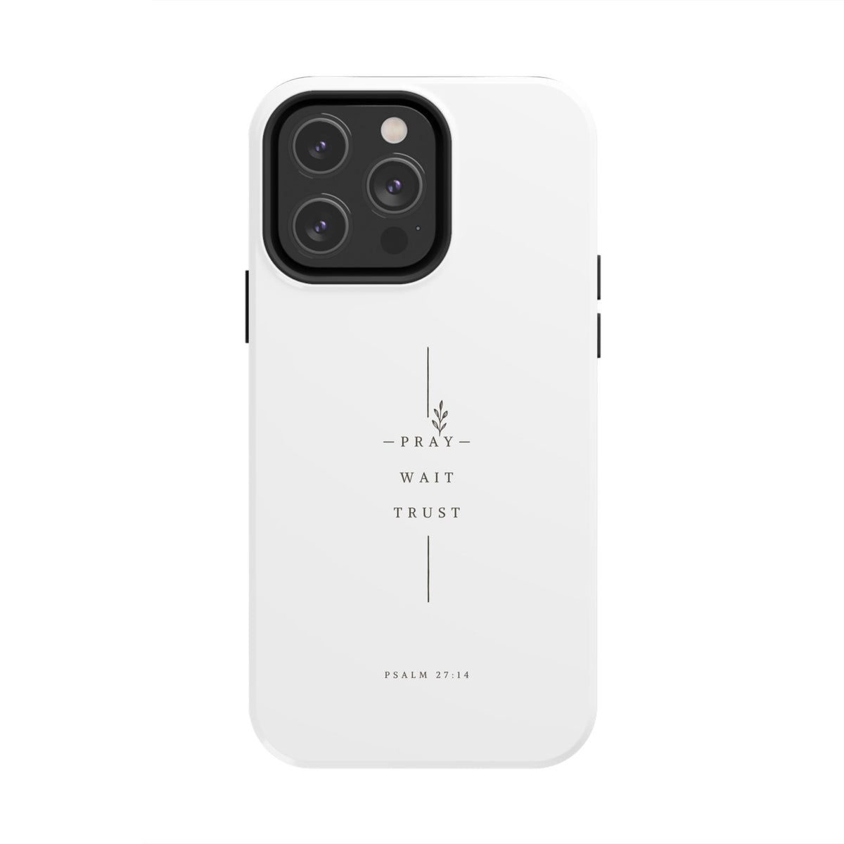 Pray Wait Trust minimalist phone case | Psalm 27:14