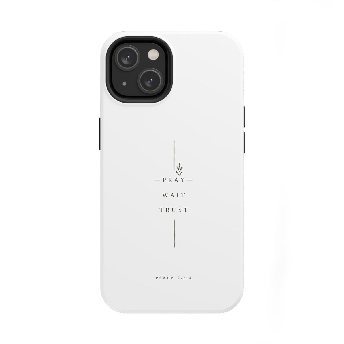 Pray Wait Trust minimalist phone case | Psalm 27:14