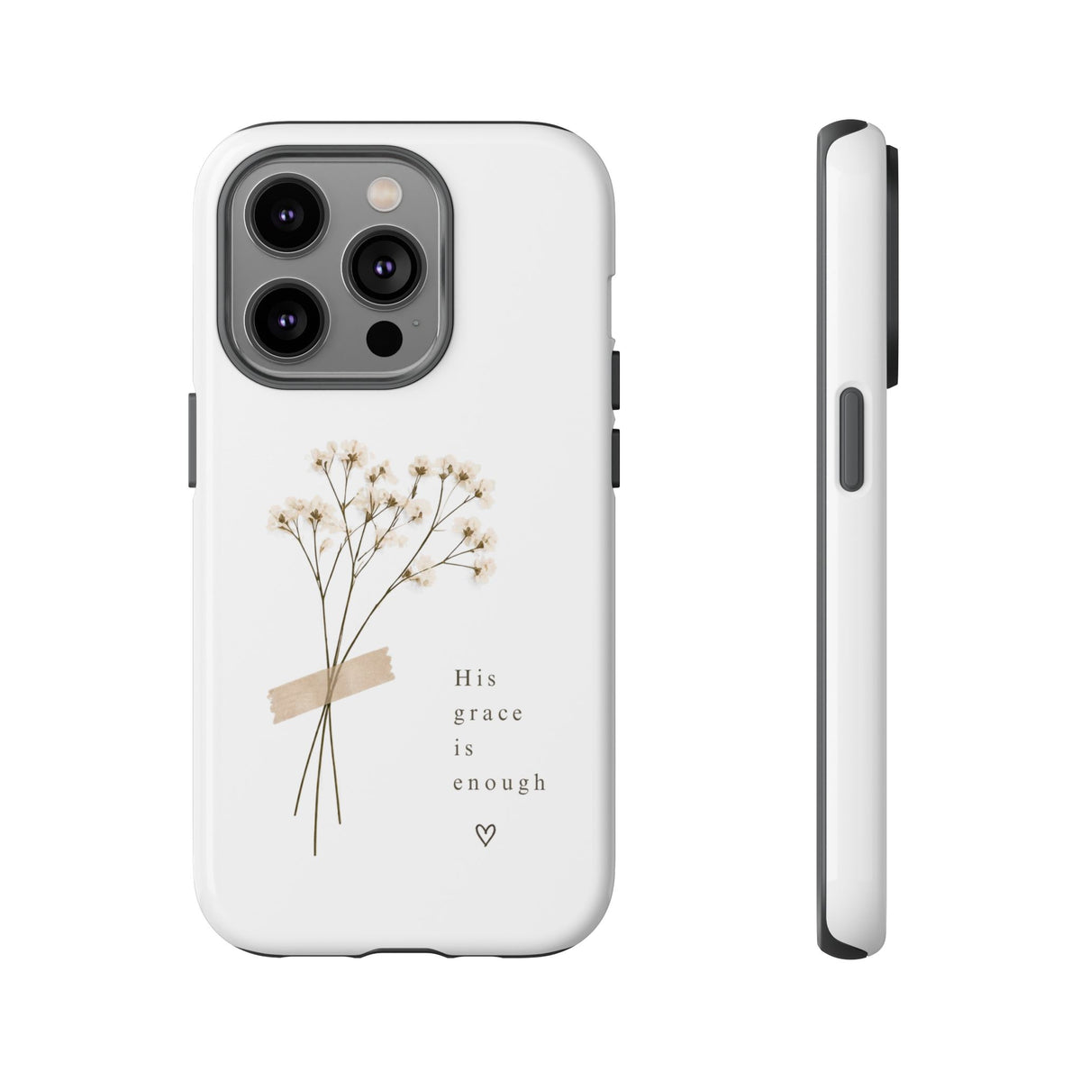 His Grace Is Enough phone case | floral dried bouquet Scripture verse