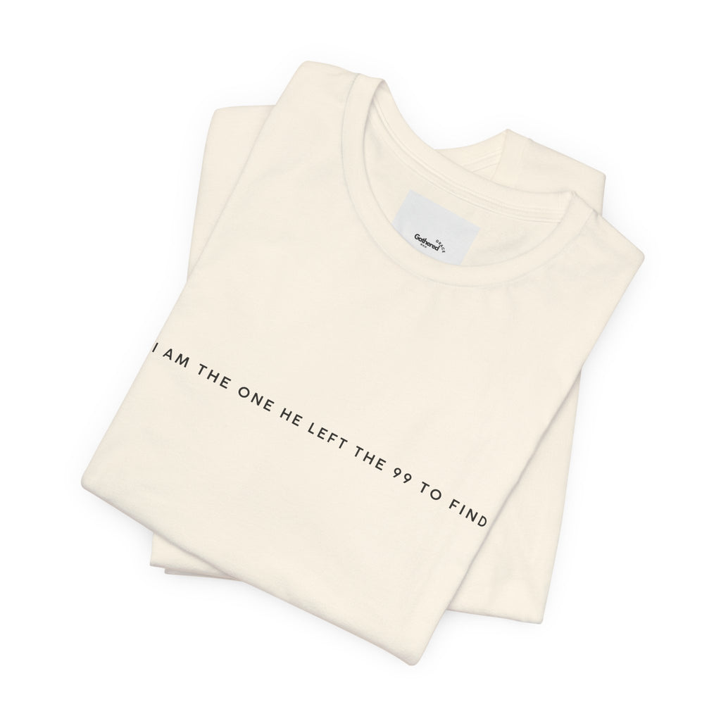 Minimalist White Tee — "I Am the One He Left Me To Find"