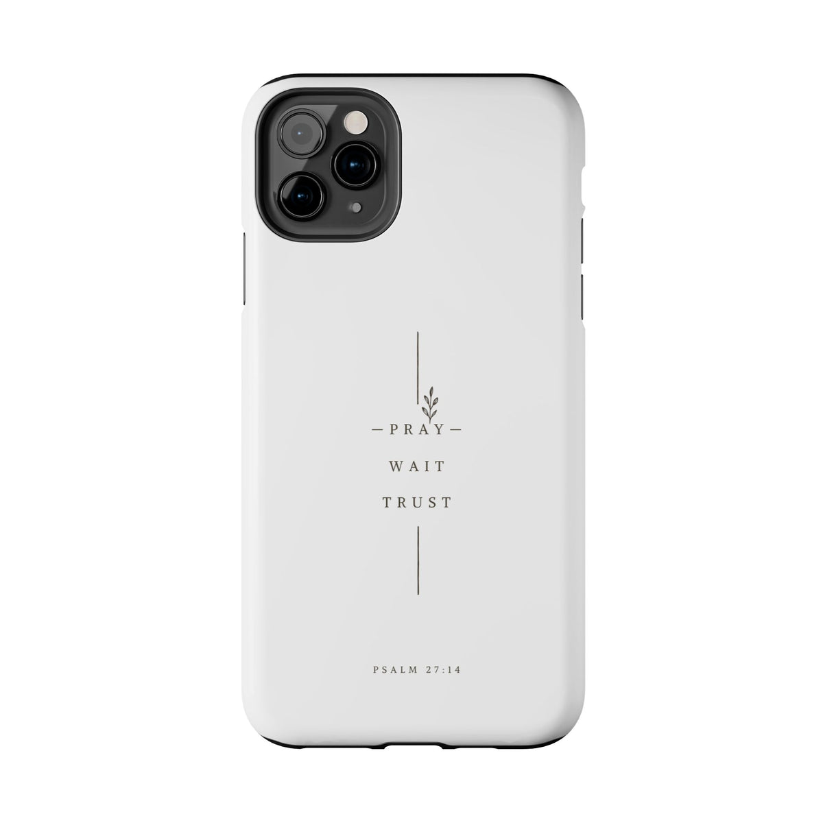 Pray Wait Trust minimalist phone case | Psalm 27:14