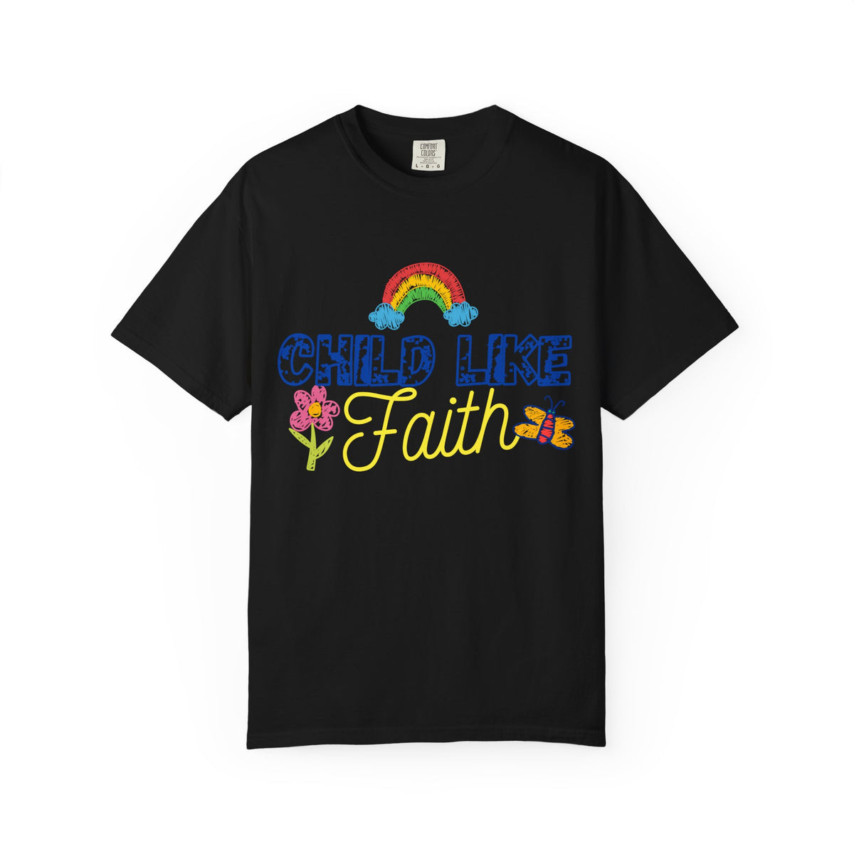 Child Like Faith Print - Unisex Garment-Dyed T-shirt