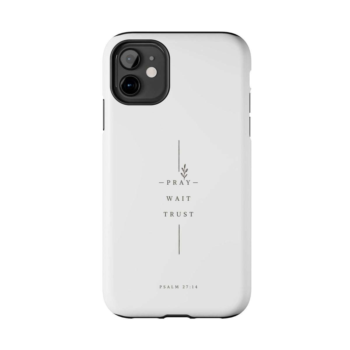 Pray Wait Trust minimalist phone case | Psalm 27:14