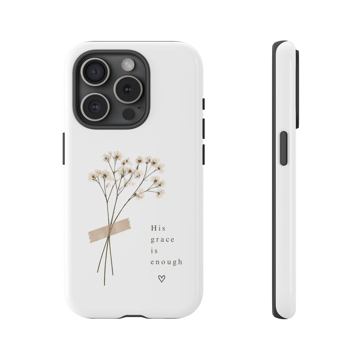 His Grace Is Enough phone case | floral dried bouquet Scripture verse