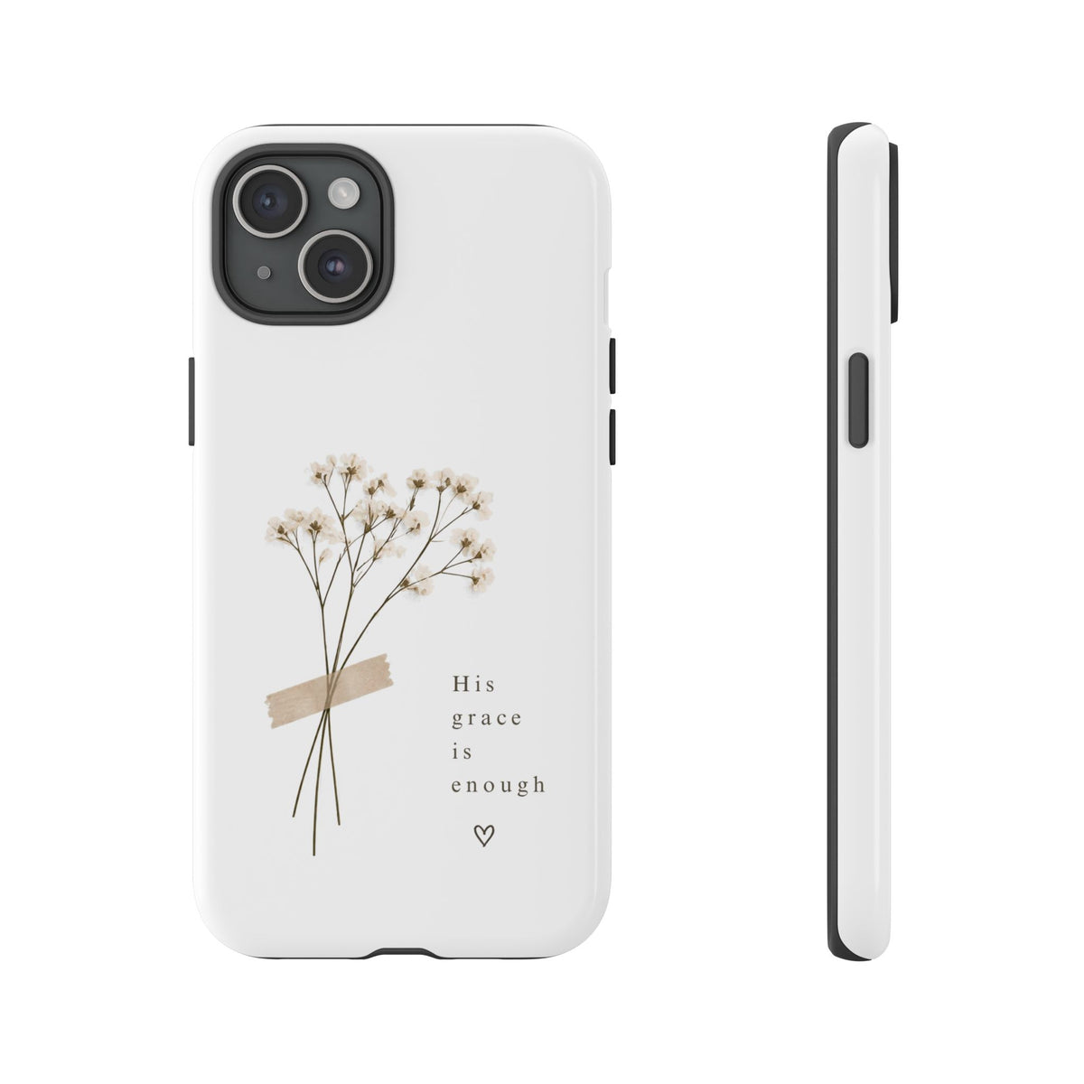 His Grace Is Enough phone case | floral dried bouquet Scripture verse