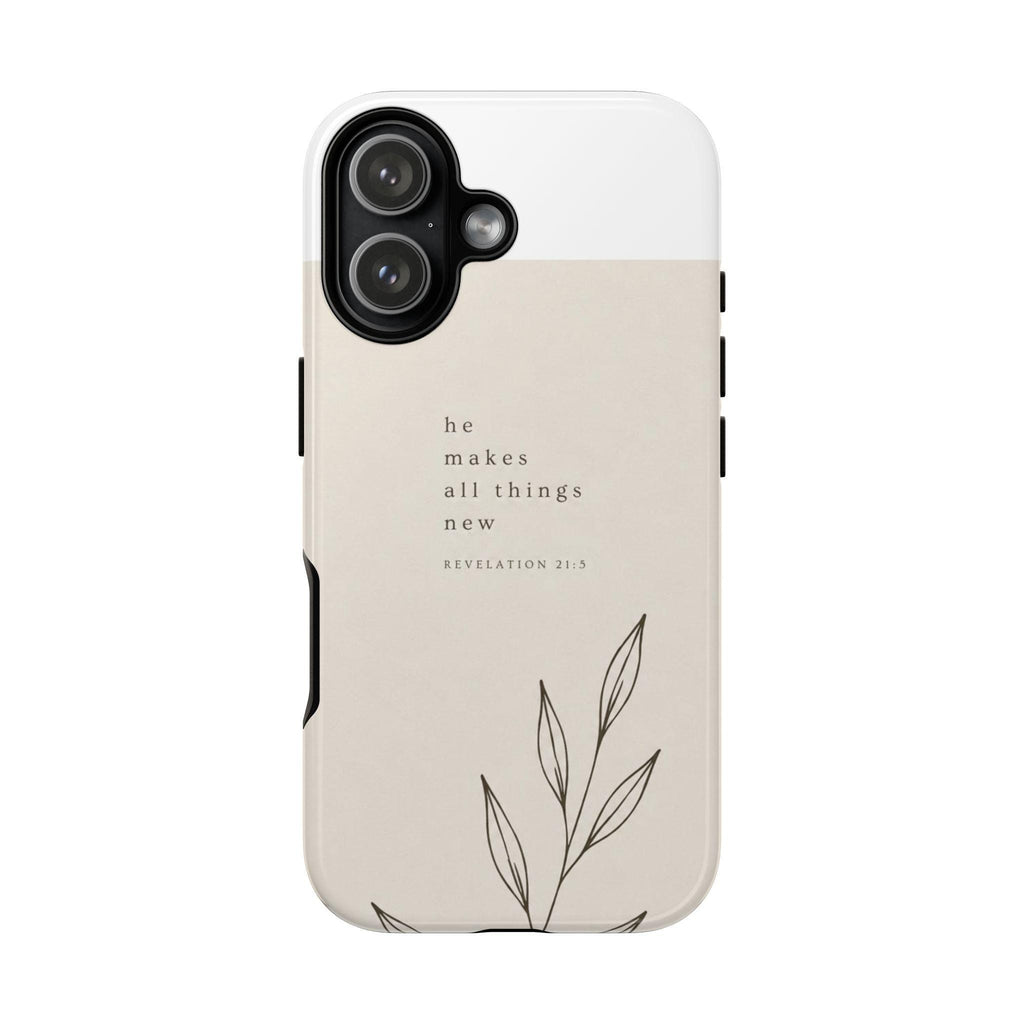 He Makes All Things New phone case | Scripture iPhone case, minimalist botanical